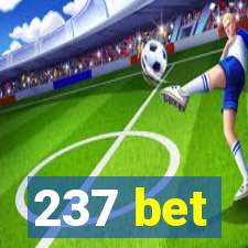 237 bet