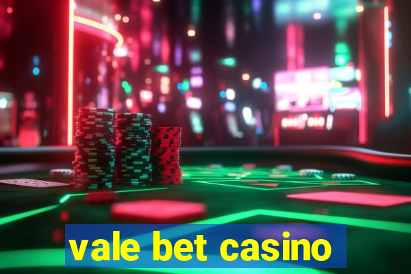 vale bet casino