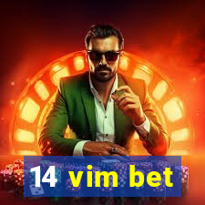 14 vim bet