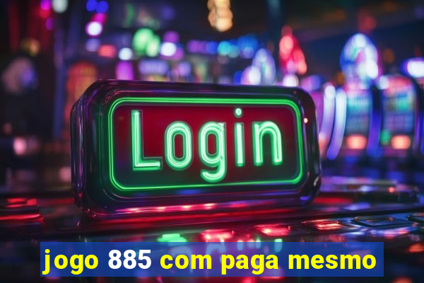 jogo 885 com paga mesmo