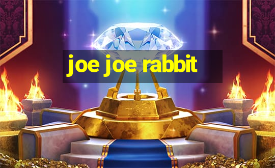 joe joe rabbit