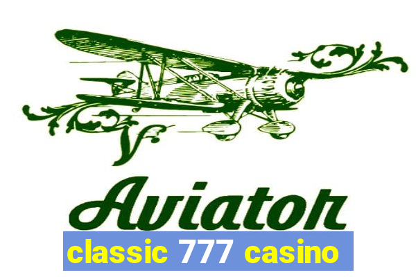 classic 777 casino