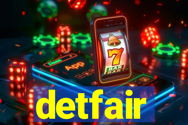 detfair