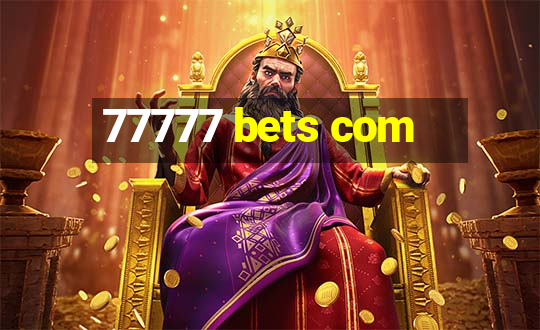 77777 bets com