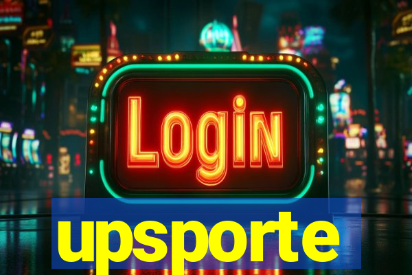 upsporte