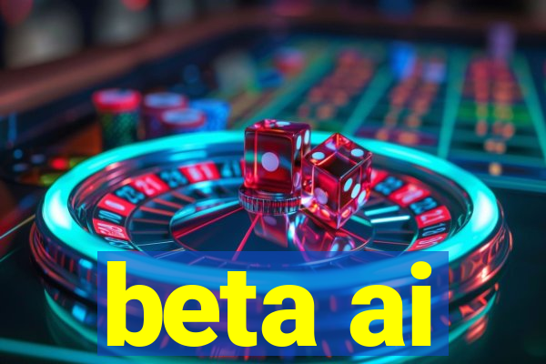 beta ai