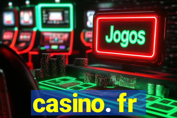 casino. fr