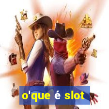 o'que é slot