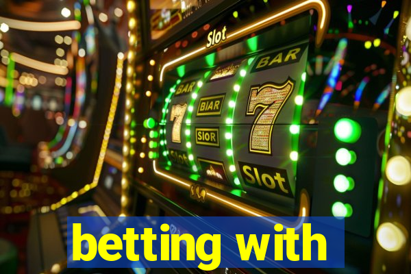 betting with