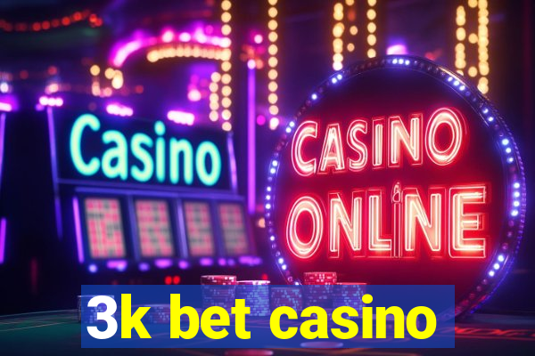 3k bet casino