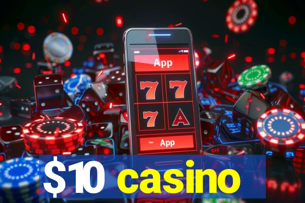 $10 casino