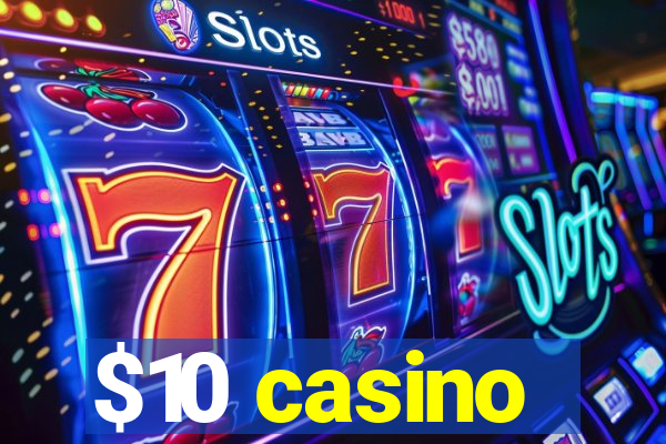 $10 casino