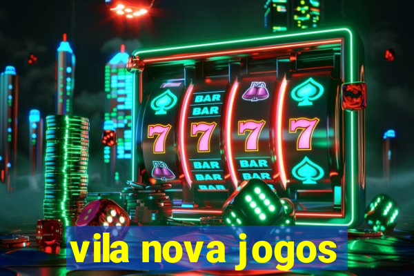 vila nova jogos