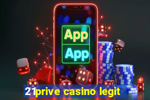 21prive casino legit