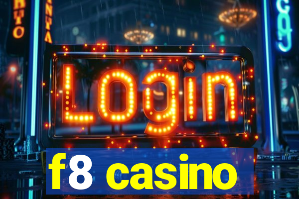 f8 casino