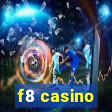 f8 casino