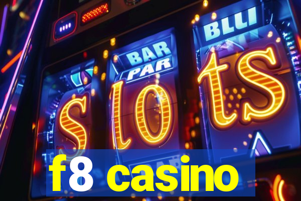 f8 casino