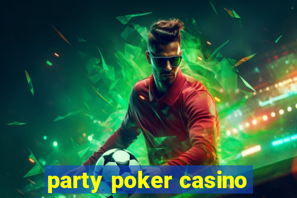 party poker casino