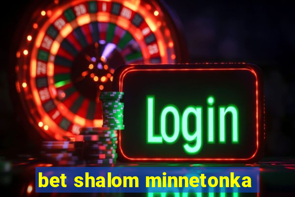 bet shalom minnetonka