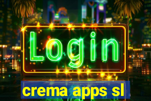 crema apps sl