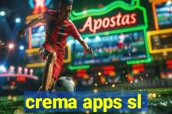 crema apps sl