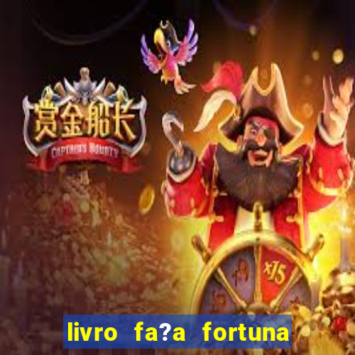 livro fa?a fortuna com a??es antes que seja tarde