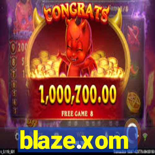 blaze.xom