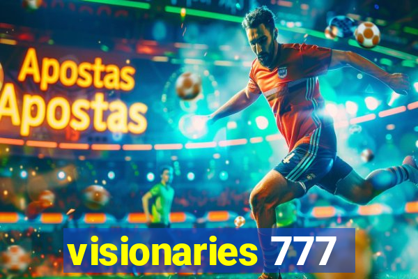 visionaries 777