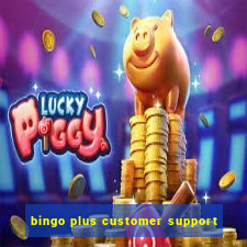 bingo plus customer support