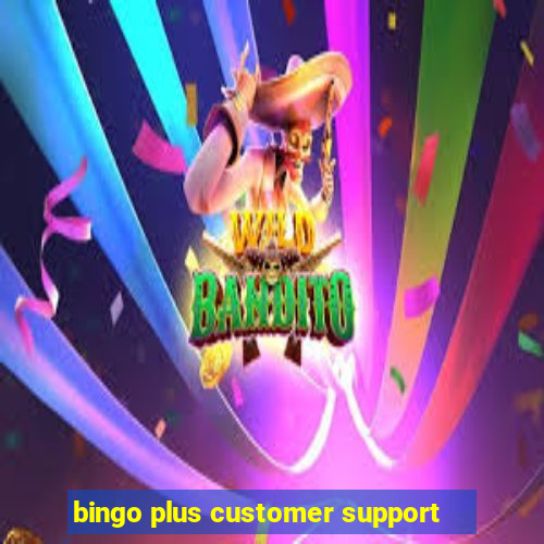 bingo plus customer support