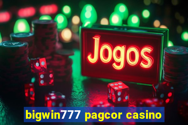 bigwin777 pagcor casino