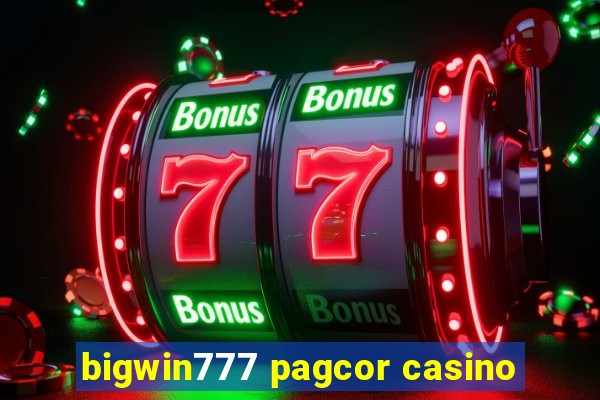 bigwin777 pagcor casino