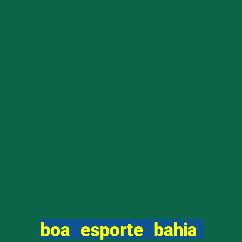 boa esporte bahia sga bet