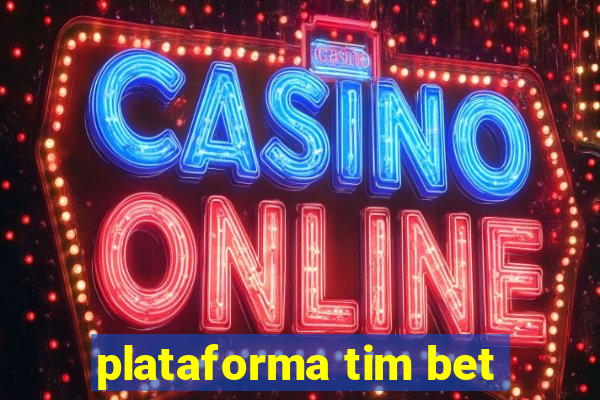 plataforma tim bet