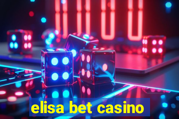 elisa bet casino