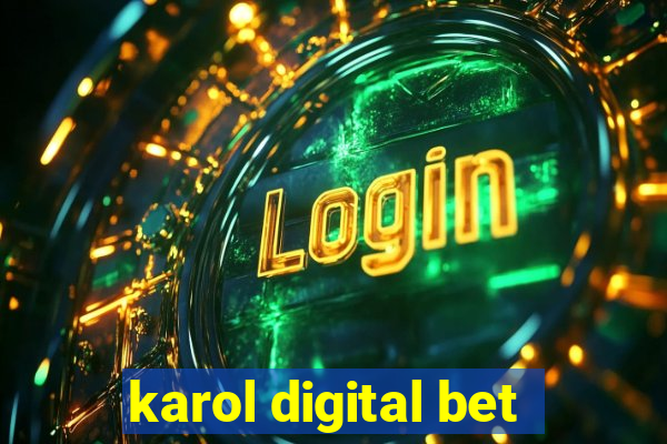 karol digital bet