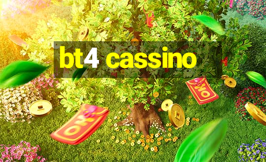 bt4 cassino