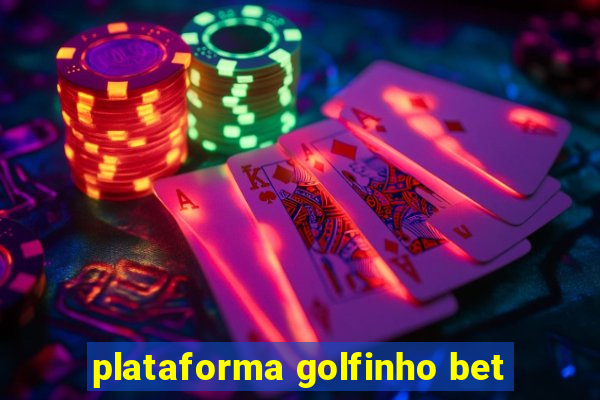 plataforma golfinho bet