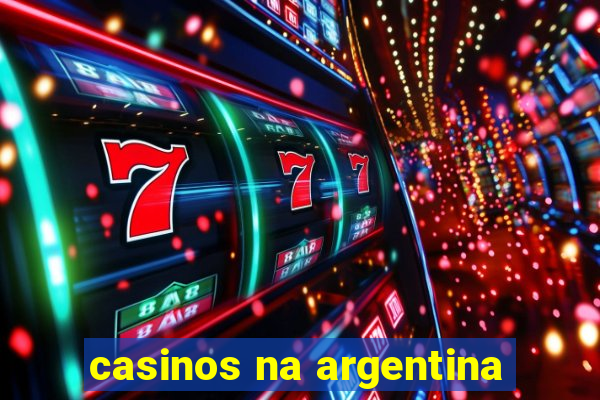 casinos na argentina