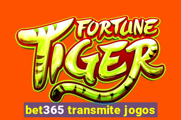 bet365 transmite jogos