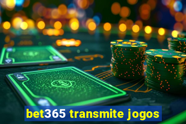 bet365 transmite jogos