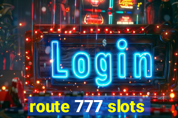 route 777 slots