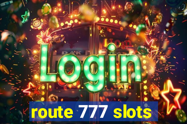 route 777 slots