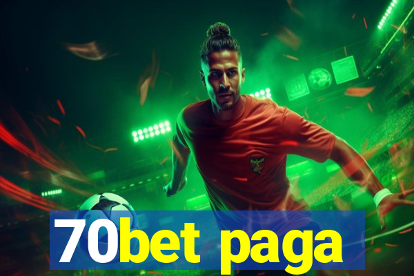 70bet paga