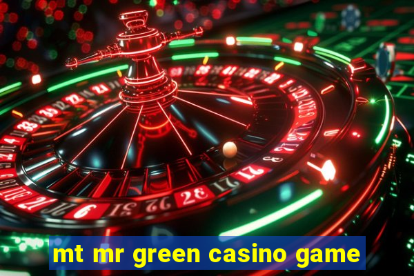 mt mr green casino game