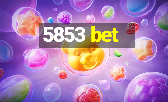 5853 bet