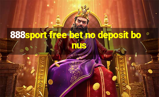 888sport free bet no deposit bonus