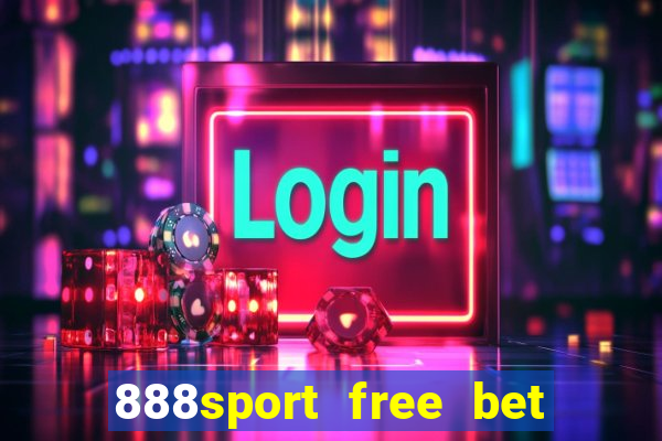 888sport free bet no deposit bonus