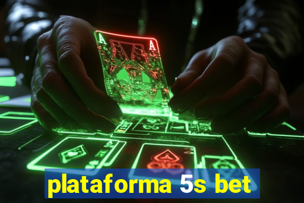 plataforma 5s bet