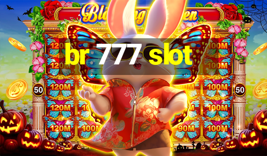 br 777 slot